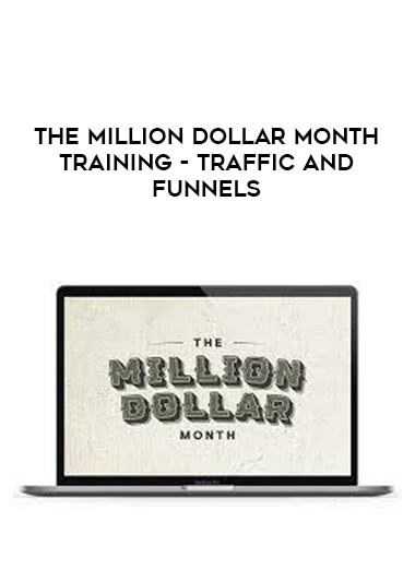 The Million Dollar Month Training - Traffic and Funnels courses available download now.
