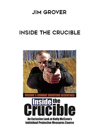 Jim Grover - Inside the Crucible courses available download now.