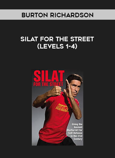 Burton Richardson- Silat for the Street (Levels 1-4) courses available download now.