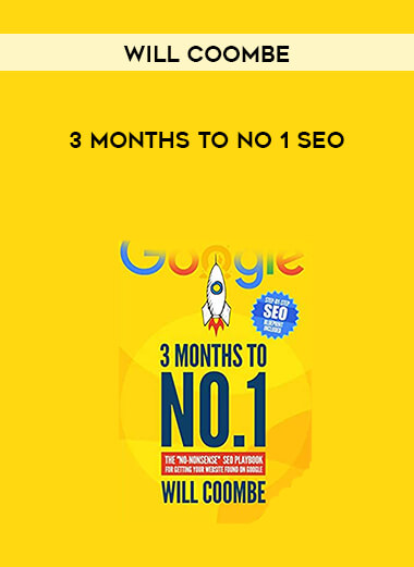 Will Coombe - 3 Months To No 1 SEO courses available download now.
