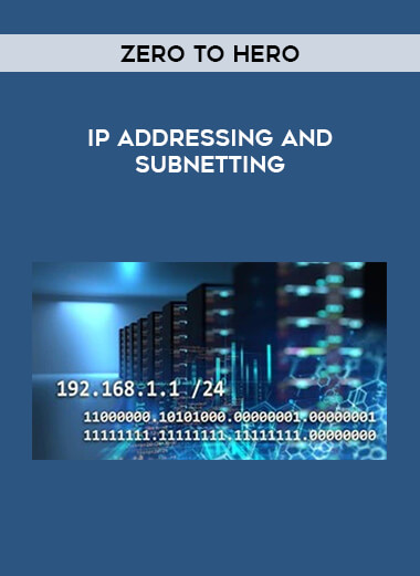 IP Addressing and Subnetting - Zero to Hero courses available download now.