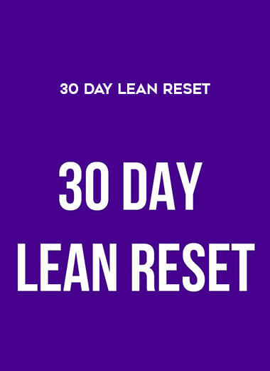 30 Day Lean Reset courses available download now.