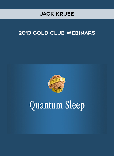  Jack Kruse - 2013 Gold Club Webinars courses available download now.