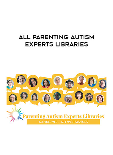 All Parenting Autism Experts Libraries courses available download now.