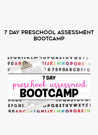 7 Day Preschool Assessment Bootcamp courses available download now.