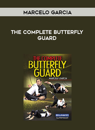 The Complete Butterfly Guard by Marcelo Garcia courses available download now.