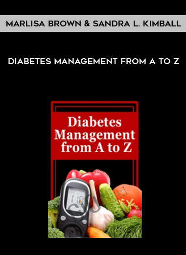 Diabetes Management from A to Z - Marlisa Brown & Sandra L. Kimball courses available download now.