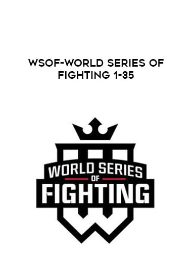 WSOF-World Series of Fighting 1-35 (1080P/720P/480P/360P) - Updated courses available download now.
