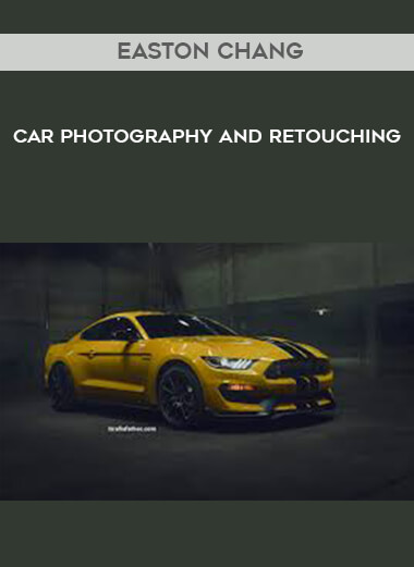 Easton Chang - Car Photography and Retouching courses available download now.