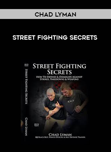 Street Fighting Secrets by Chad Lyman (720p) courses available download now.