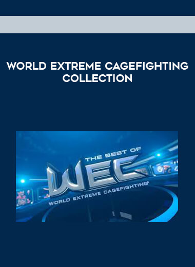 World Extreme Cagefighting Collection (WEC) courses available download now.