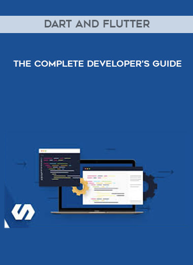 Dart and Flutter - The Complete Developer's Guide courses available download now.