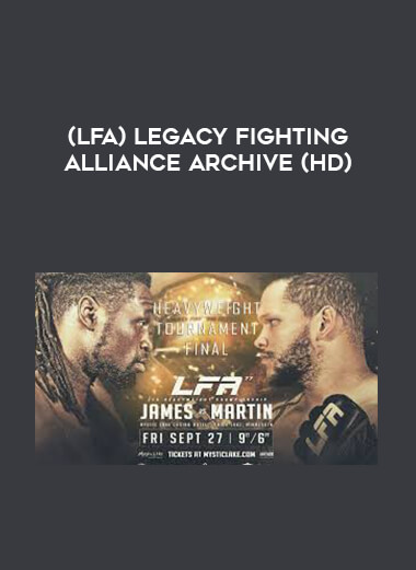 (LFA) Legacy Fighting Alliance Archive (HD) 1080p courses available download now.