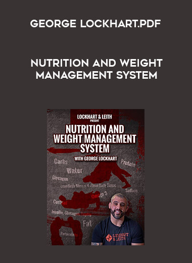 Nutrition and Weight Management System with George Lockhart.pdf courses available download now.