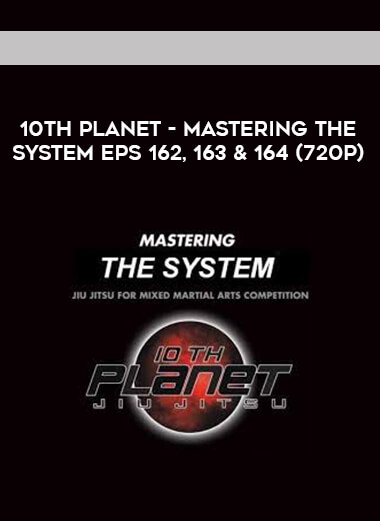 10th Planet - Mastering The System Eps 162