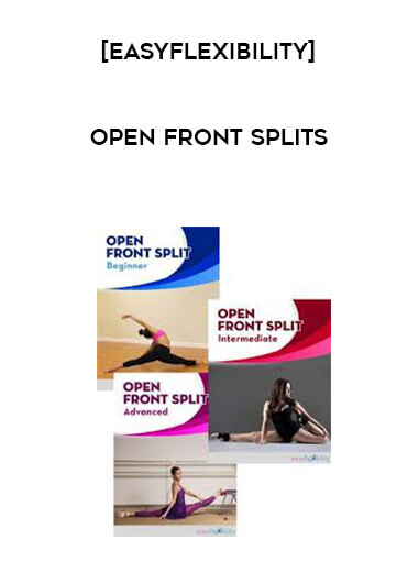 [EasyFlexibility] Open Front Splits courses available download now.