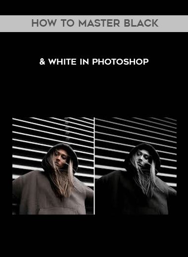 How to Master Black & White in Photoshop courses available download now.