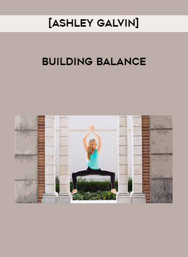 [Ashley Galvin] Building Balance courses available download now.