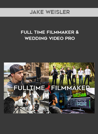 Jake Weisler - Full Time Filmmaker & Wedding Video Pro courses available download now.