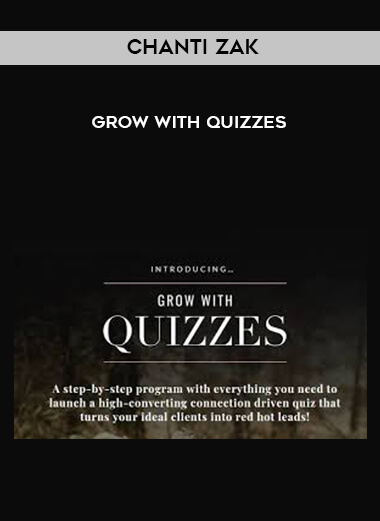 Chanti Zak - Grow with Quizzes courses available download now.