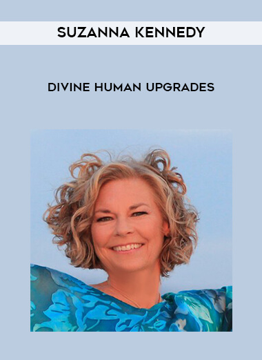 Suzanna Kennedy - Divine Human Upgrades courses available download now.