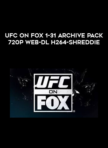 UFC On FOX 1-31 Archive Pack 720p WEB-DL H264-SHREDDiE courses available download now.