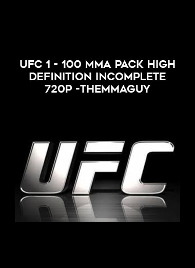 UFC 1 - 100 MMA Pack High Definition Incomplete 720p -THEMMAGUY courses available download now.