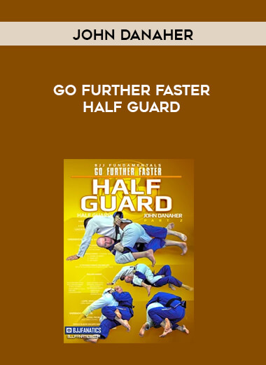 Go Further Faster Half Guard By John Danaher courses available download now.
