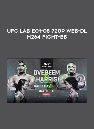 UFC LAB E01-08 720p WEB-DL H264 Fight-BB courses available download now.