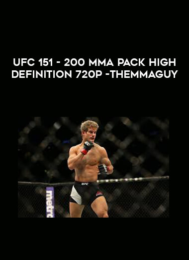 UFC 151 - 200 MMA Pack High Definition 720p -THEMMAGUY courses available download now.