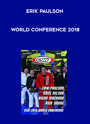 Erik Paulson World Conference 2018 courses available download now.