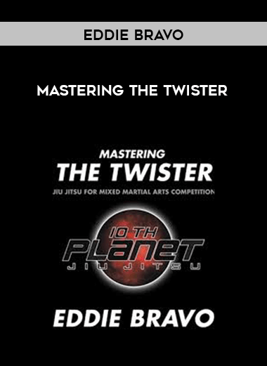 Mastering The Twister - Eddie Bravo 720p courses available download now.