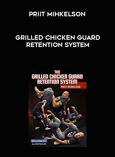 Priit Mihkelson - Grilled Chicken Guard Retention System courses available download now.