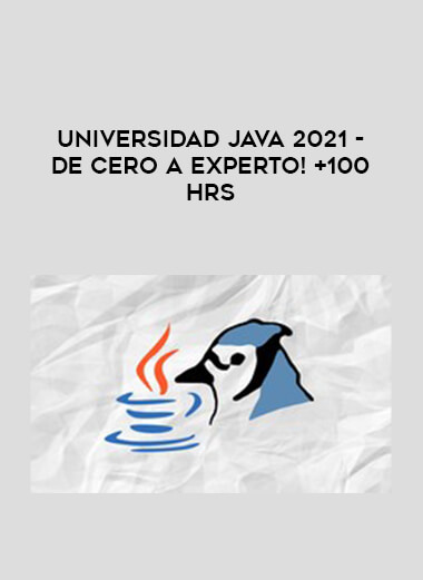 Universidad Java 2021 - De Cero a Experto! +100 hrs courses available download now.