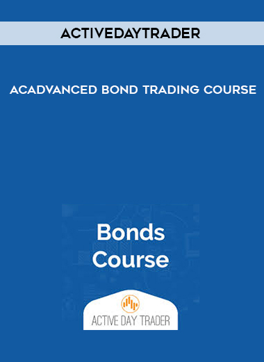 Activedaytrader – Advanced Bond Trading Course courses available download now.