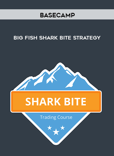Basecamp – Big Fish Shark Bite Strategy courses available download now.