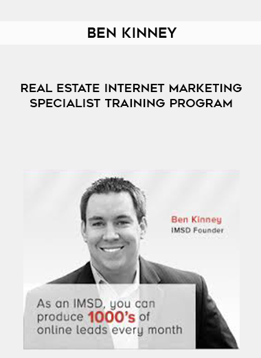 Ben Kinney – Real Estate Internet Marketing Specialist Training Program courses available download now.