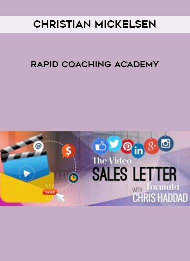 Christian Mickelsen – Rapid Coaching Academy courses available download now.
