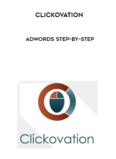 Clickovation – AdWords Step-By-Step courses available download now.