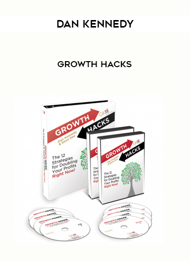 Dan Kennedy Growth Hacks courses available download now.
