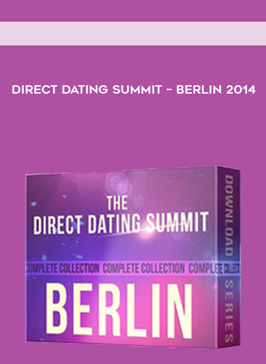 Direct Dating Summit – Berlin 2014 courses available download now.
