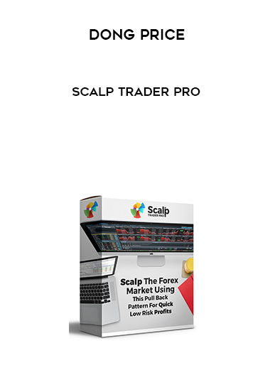 Dong Price – Scalp Trader PRO courses available download now.