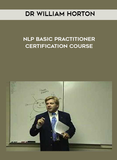 Dr William Horton – NLP Basic Practitioner Certification Course courses available download now.