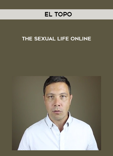 El Topo – The Sexual Life Online courses available download now.