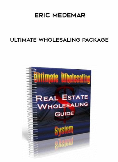 Eric Medemar – Ultimate Wholesaling Package courses available download now.