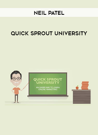 Neil Patel - Quick Sprout University courses available download now.