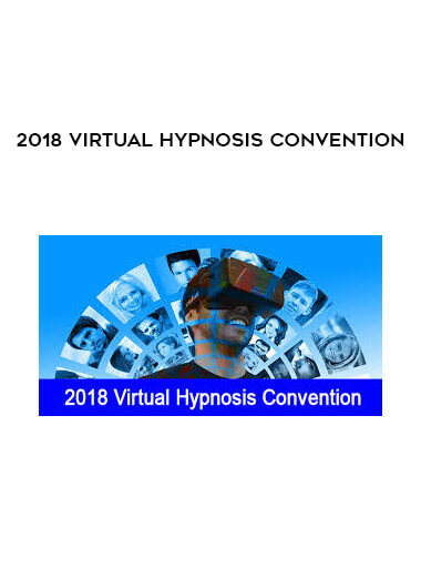 2018 Virtual Hypnosis Convention courses available download now.