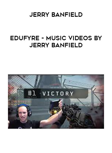 Jerry Banfield - EDUfyre - Music Videos by Jerry Banfield courses available download now.