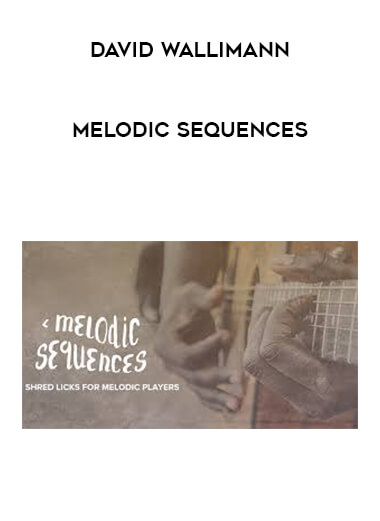 David Wallimann - MELODIC SEQUENCES courses available download now.