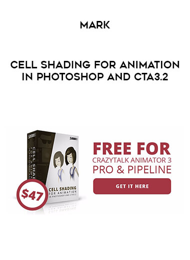 Mark - Cell Shading for Animation in Photoshop and CTA3.2 courses available download now.